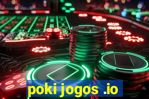 poki jogos .io